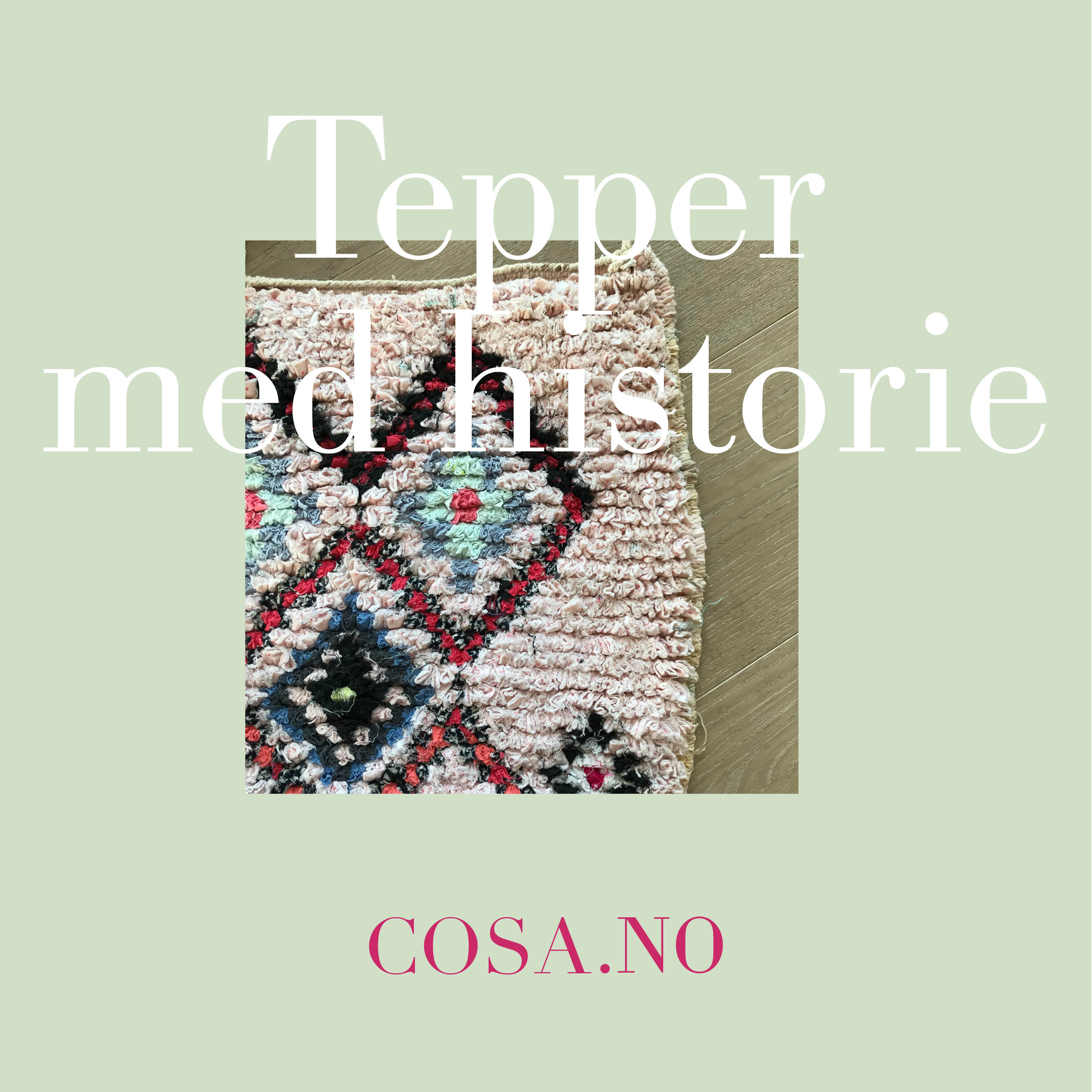 Cosa forhandler et håndplukket utvalg av håndvevde tepper. Både nye og vintage.